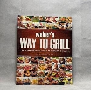 Jamie Purviance Weber's Way to Grill 160+ Recipes 1100 Photos Cookbook 320Pgs VG